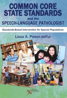 Common Core State Standards and the Speech-Language Pathologist 1