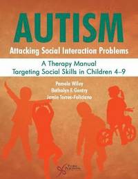 bokomslag Autism: Attacking Social Interaction Problems