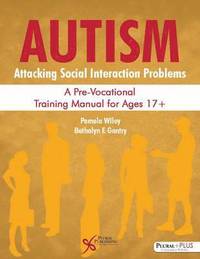 bokomslag Autism: Attacking Social Interaction Problems