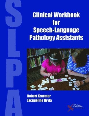 Clinical Workbook for Speech-Language Pathology Assistants 1