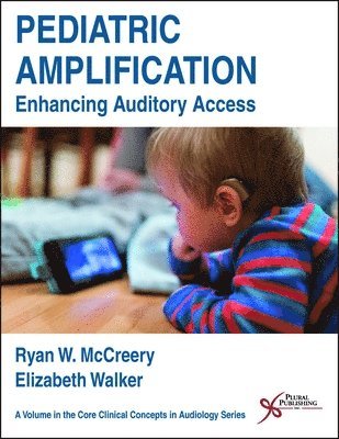 Ryan W. McCreery, Elizabeth Walker - Pediatric Amplification, Häftad