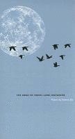 Robert Bly - The Urge to Travel Long Distances, Häftad