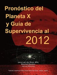 bokomslag Pronostico Del Planeta X Y Guia De Supervivencia Al 2012