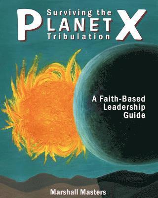 Surviving the Planet X Tribulation 1