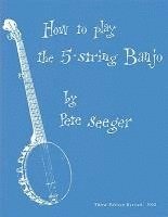 bokomslag How To Play The 5-String Banjo