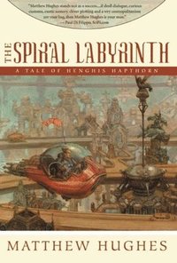 bokomslag The Spiral Labyrinth: Tales of Henghis Hapthorn, Book Two