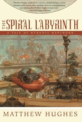 The Spiral Labyrinth: Tales of Henghis Hapthorn, Book Two 1