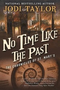 bokomslag No Time Like the Past: The Chronicles of St. Mary's Book Five