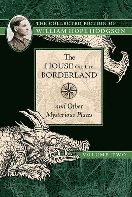 bokomslag The House on the Borderland and Other Mysterious Places