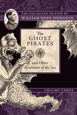 William Hope Hodgson - Ghost Pirates and Other Revenants of the Sea, Häftad