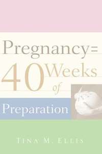 bokomslag Pregnancy = 40 Weeks of Preparation