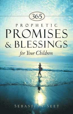 bokomslag 365 Prophetic Promises & Blessings for Your Children