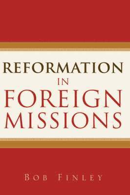 Reformation in Foreign Missions 1