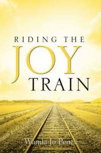 bokomslag Riding the Joy Train