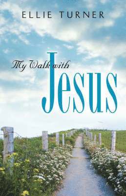 My Walk with Jesus 1