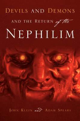 Devils and Demons and the Return of the Nephilim 1