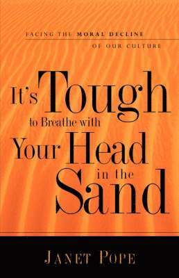 It's Tough to Breathe With Your Head in the Sand 1