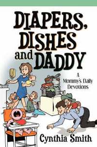bokomslag Diapers, Dishes and Daddy