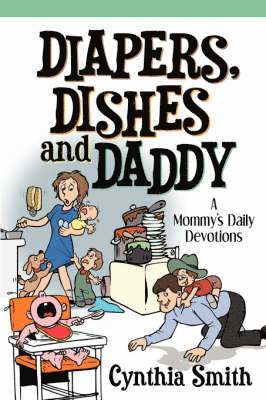 Diapers, Dishes and Daddy 1