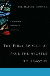 bokomslag The First Epistle of Paul the Apostle to Timothy