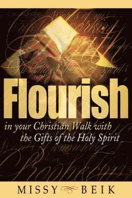 bokomslag Flourish in your Christian Walk with the Gifts of the Holy Spirit