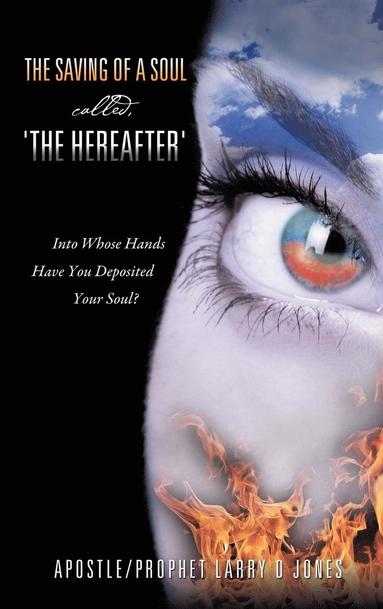 bokomslag Saving of a Soul called, 'the Hereafter'