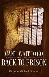 bokomslag Can't Wait to Go Back to Prison