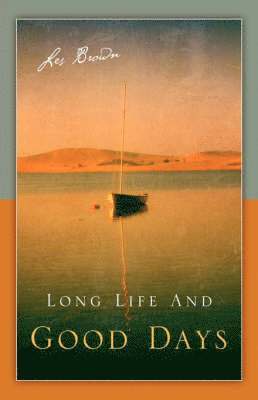 Les Brown - Long Life and Good Days, Häftad