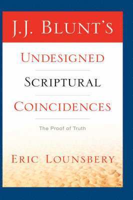 bokomslag J. J. Blunt's Undesigned Scriptural Coincidences
