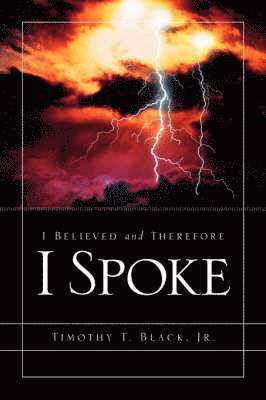 I Believed and Therefore I Spoke 1