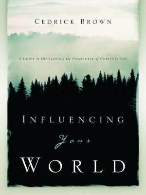 Influencing Your World