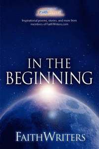 bokomslag FaithWriters - In the Beginning