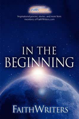 FaithWriters - In the Beginning 1