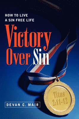 Devan C Mair - Victory Over Sin, Häftad