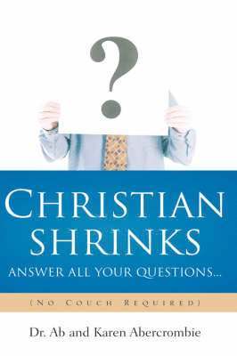CHRISTIAN SHRINKS Answer ALL Your Questions...