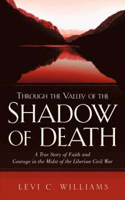 Through The Valley of the Shadow of Death 1