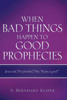 When Bad Things Happen To Good Prophecies 1