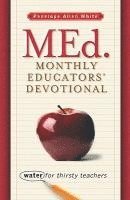 bokomslag MEd. Monthly Educators' Devotional