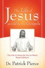 bokomslag The Life of Jesus as Told by the Gospels