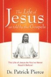 The Life of Jesus as Told by the Gospels 1