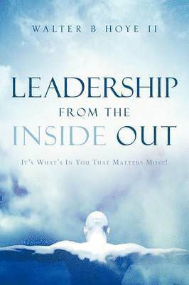 Leadership From the Inside Out 1