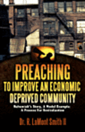 bokomslag Preaching to Improve an Economic Deprived Community