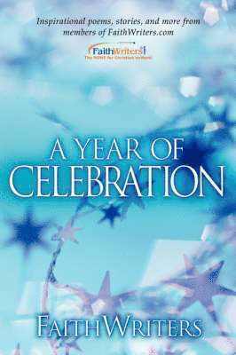 Faithwriters-A Year of Celebration 1