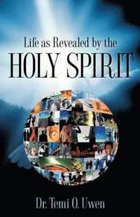 bokomslag Life As Revealed By The Holy Spirit