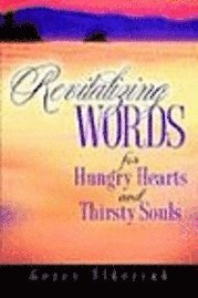 bokomslag Revitalizing Words for Hungry Hearts