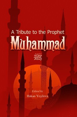 A Tribute to the Prophet Muhammad 1