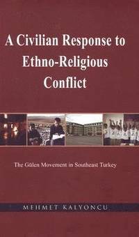 bokomslag A Civilian Response to Ethno-Religious Conflict