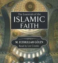 bokomslag Essentials of the Islamic Faith Audiobook