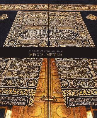 The Blessed Cities of Islam: Mecca-Medina 1
