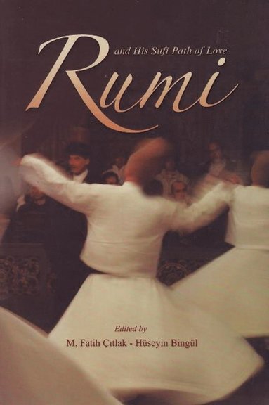 bokomslag Rumi and His Sufi Path of Love